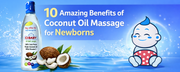 10 Amazing Benefits of Coconut Oil  Massage for Newborns